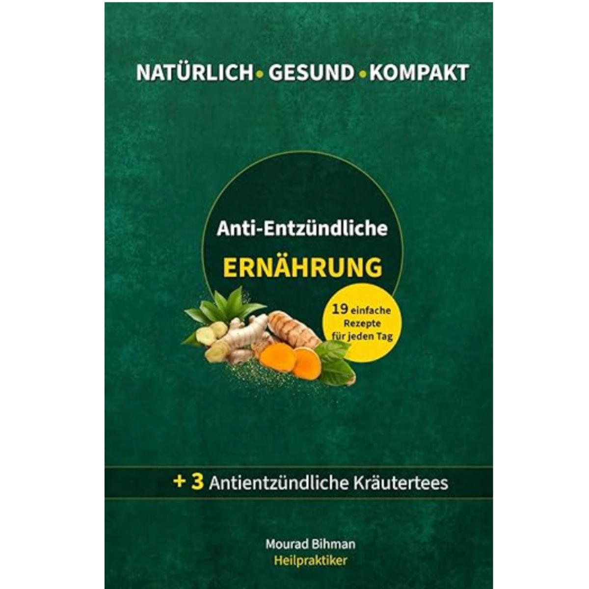 Einführung in die entzündungshemmende Ernährung. Die Essenz aus über 20 Jahren praktischer Erfahrung.